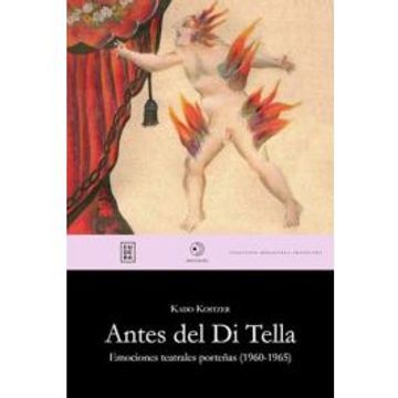 portada Antes del di Tella - Emociones Teatrales Proteñas (1960-1965)