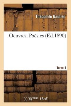 portada Oeuvres. Poésies. Tome 1 (en Francés)