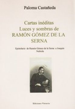 portada CARTAS INEDITAS: LUCES Y SOMBRAS DE RAMON GOMEZ DE LA SERNA (En papel)