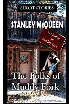 portada The Folks of Muddy Fork and Other Stories (en Inglés)