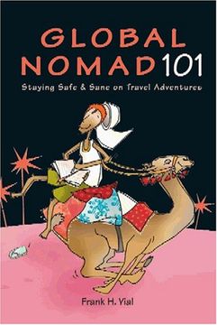 portada Global Nomad 101: Staying Safe and Sane on Travel Adventures [Idioma Inglés]