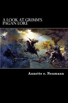 portada A Look at Grimm's Pagan Lore (en Inglés)