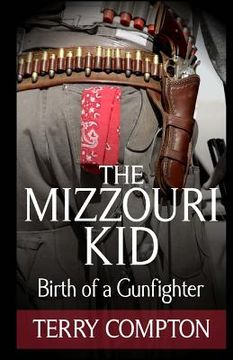 portada The Mizzouri Kid: Birth of a Gunfighter (in English)