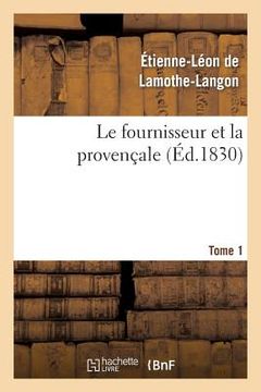 portada Le Fournisseur Et La Provençale. Tome 1 (en Francés)