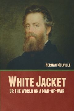portada White Jacket; Or, The World on a Man-of-War (en Inglés)