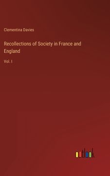 portada Recollections of Society in France and England: Vol. I (in English)