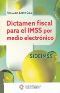 portada DICTAMEN FISCAL PARA EL IMSS POR MEDIO ELECTRONICO. SIDEIMSS