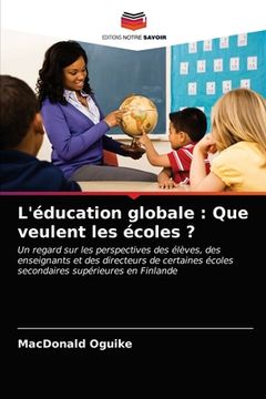 portada L'éducation globale: Que veulent les écoles ? (in French)