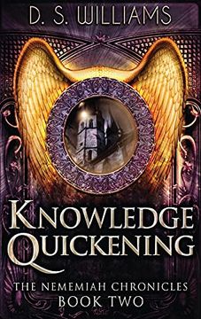 portada Knowledge Quickening (2) (Nememiah Chronicles) 