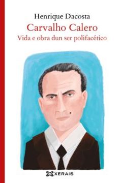 portada Carvalho Calero, Vida e Obra dun ser Polifacético (Edición Literaria - Librox) (in Galician)