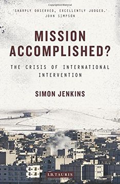 portada Mission Accomplished?: The Crisis of International Intervention (in English)