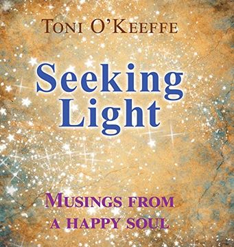 portada Seeking Light: Musings From a Happy Soul (en Inglés)