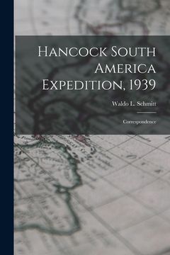 portada Hancock South America Expedition, 1939: Correspondence (en Inglés)
