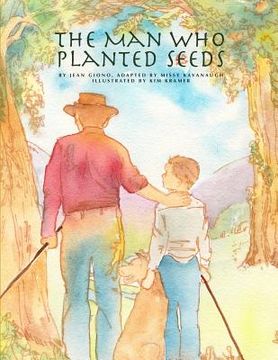portada The Man Who Planted Seeds (en Inglés)