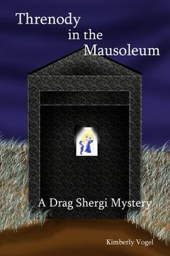 portada Threnody in the Mausoleum: A Drag Shergi Mystery (en Inglés)