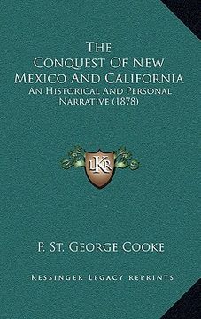 portada the conquest of new mexico and california: an historical and personal narrative (1878) (en Inglés)