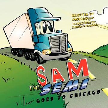 portada sam the semi goes to chicago (en Inglés)