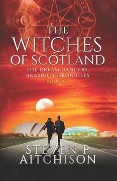 portada The Witches of Scotland: The Dream Dancers: Akashic Chronicles Book 2 (en Inglés)