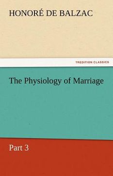 portada the physiology of marriage, part 3 (en Inglés)