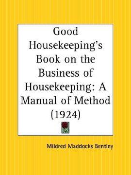 portada good housekeeping's book on the business of housekeeping: a manual of method (en Inglés)