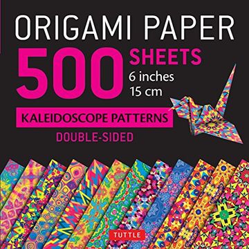 portada Origami Paper 500 Sheets Kaleidoscope Patterns 6" (15 Cm): 12 Double-Sided Designs (en Inglés)
