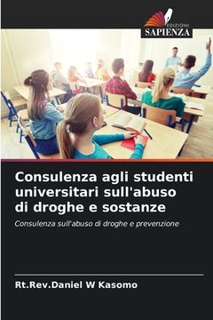 portada Consulenza agli studenti universitari sull'abuso di droghe e sostanze (in Italian)