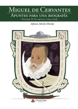 portada Miguel de Cervantes Apuntes Para una Biografia vo (in Spanish)