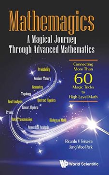 portada Mathemagics: A Magical Journey Through Advanced Mathematics - Connecting More Than 60 Magic Tricks to High-Level Math (in English)
