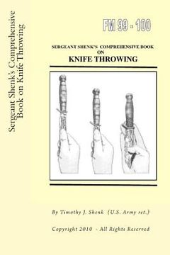 portada Sergeant Shenk's Comprehensive Book on Knife Throwing (en Inglés)