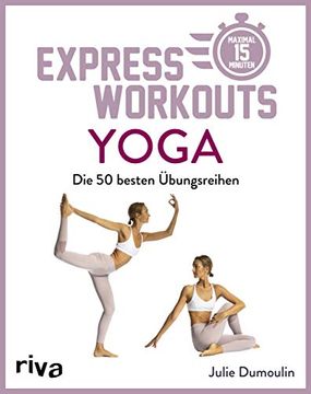 portada Express-Workouts? Yoga: Die Besten 50 Übungsreihen. Maximal 15 Minuten (en Alemán)