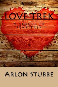 portada Love Trek: A sequel to Fear Trek (en Inglés)