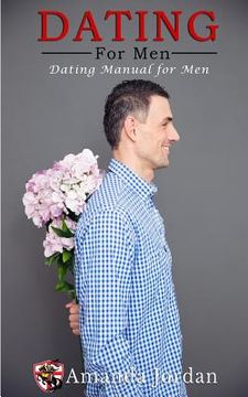 portada Dating for men: Dating Manual for men (en Inglés)