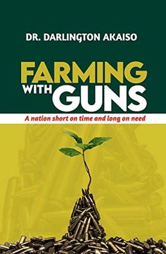 portada Farming With Guns: A Nation Short on Time and Long on Need (en Inglés)