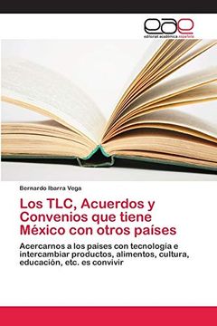 portada Los Tlc, Acuerdos y Convenios que Tiene México con Otros Países