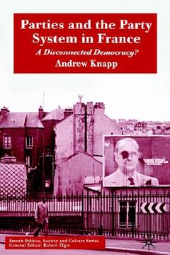 portada parties and the party system in france: a disconnected democracy? (en Inglés)