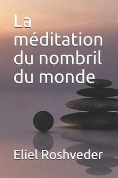 portada La méditation du nombril du monde (en Francés)