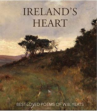 portada Ireland'S Heart: Best-Loved Poems of W. Be Yeats (en Inglés)