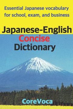 portada Japanese-English Concise Dictionary: Essential Japanese Vocabulary for School, Exam, and Business (in English)