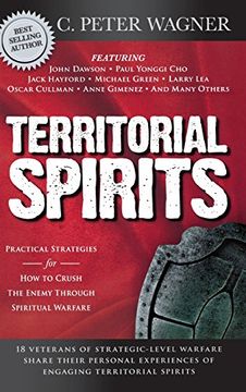 portada Territorial Spirits: Practical Strategies for how to Crush the Enemy Through Spiritual Warfare (en Inglés)