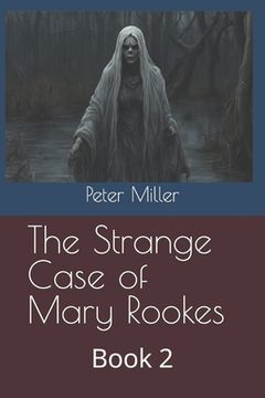 portada The Strange Case of Mary Rookes: Book 2 (en Inglés)