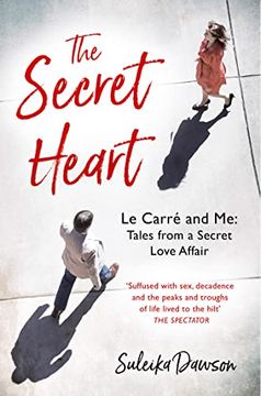 portada The Secret Heart: Le Carré and me: Tales From a Secret Love Affair (in English)