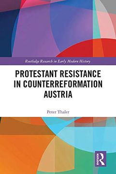 portada Protestant Resistance in Counterreformation Austria (Hardback) 
