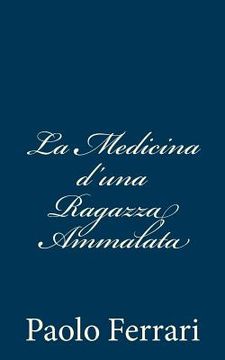 portada La Medicina d'una Ragazza Ammalata (in Italian)