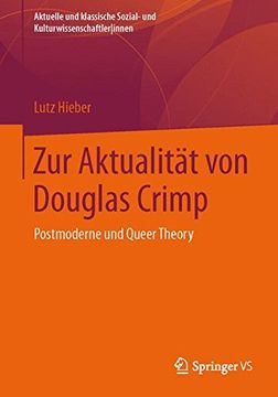 portada Zur Aktualitat Von Douglas Crimp: Postmoderne Und Queer Theory (Aktuelle und klassische Sozial- und Kulturwissenschaftler innen)
