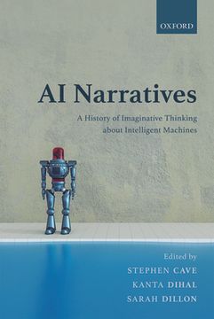 portada Ai Narratives: A History of Imaginative Thinking About Intelligent Machines (en Inglés)