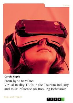 portada From hype to value. Virtual Reality Tools in the Tourism Industry and their Influence on Booking Behaviour (in English)