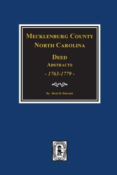 portada Mecklenburg County, North Carolina Deed Abstracts, 1763-1779. (en Inglés)