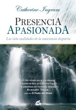 portada Presencia Apasionada: Las Siete Cualidades de la Consciencia Despierta (in Spanish)
