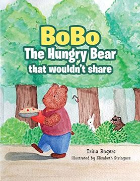 portada Bobo the Hungry Bear That Wouldn't Share (en Inglés)