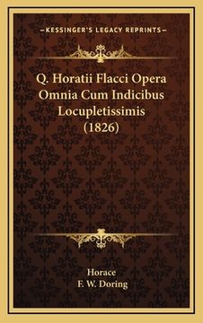 portada Q. Horatii Flacci Opera Omnia Cum Indicibus Locupletissimis (1826) (en Latin)